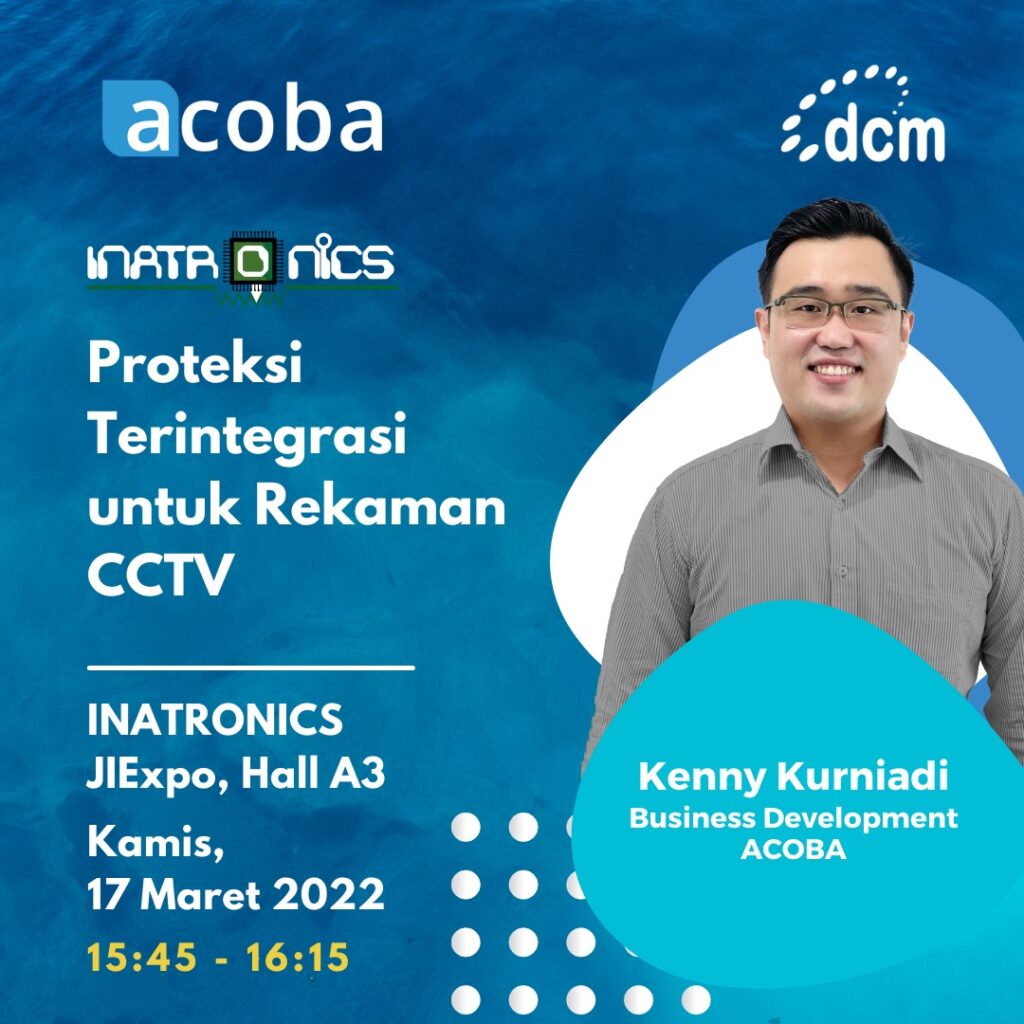 Proteksi Terintegrasi Untuk Rekaman CCTV – 17 Maret 2022