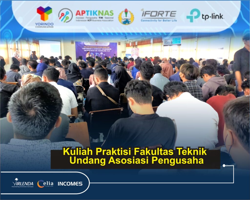 Kuliah Praktisi Fakultas Teknik Undang Asosiasi Pengusaha TIK Nasional