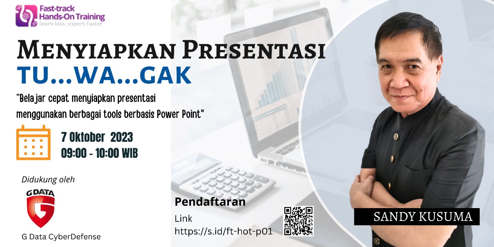 Fast-track Hands-On Training : Menyiapkan Presentasi Tu..Wa..Gak